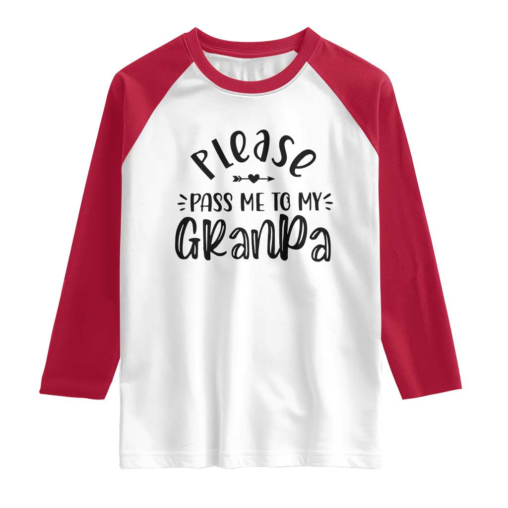 Funny Please Pass Me To My Grandpa Raglan Shirt Soon To Be Grandpa