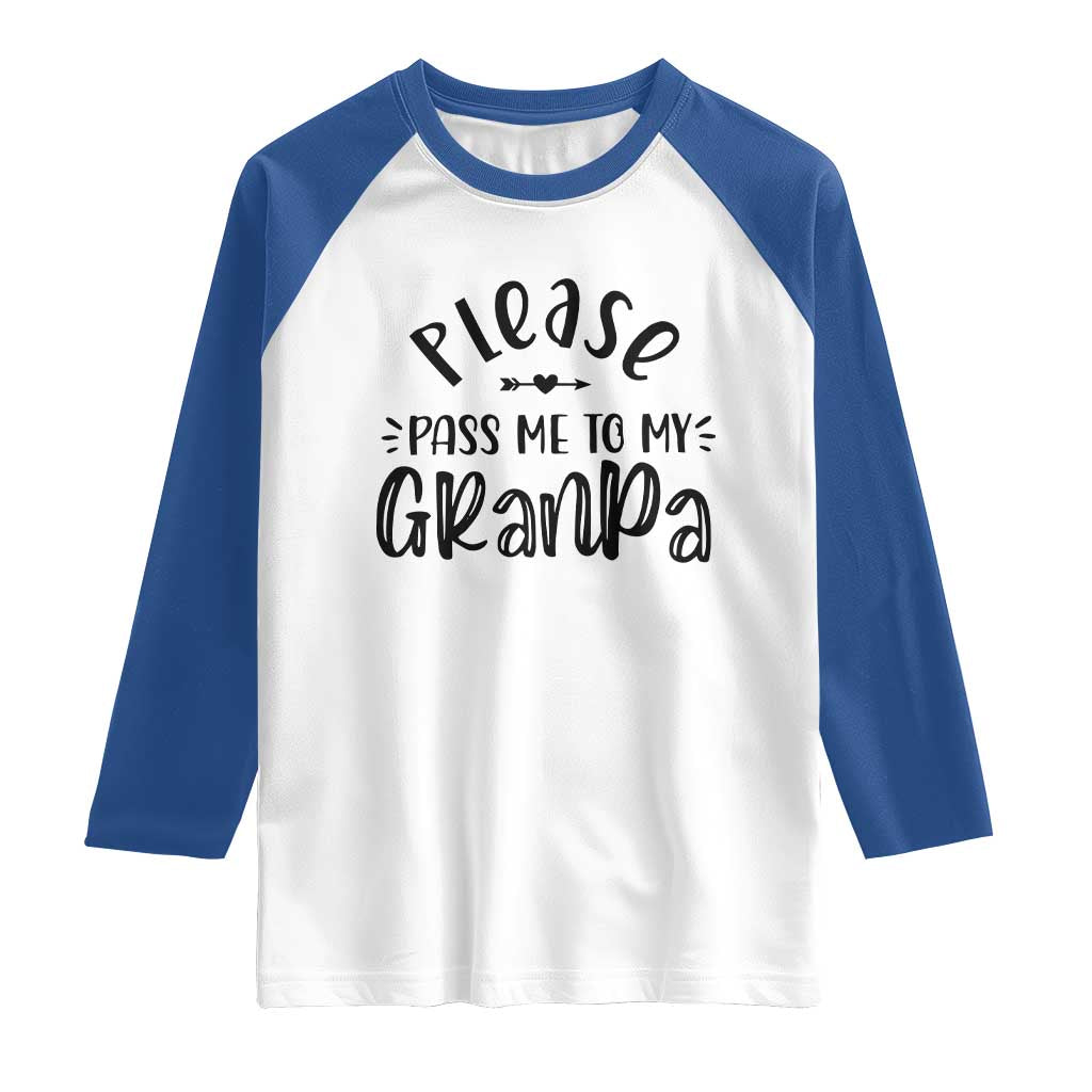 Funny Please Pass Me To My Grandpa Raglan Shirt Soon To Be Grandpa
