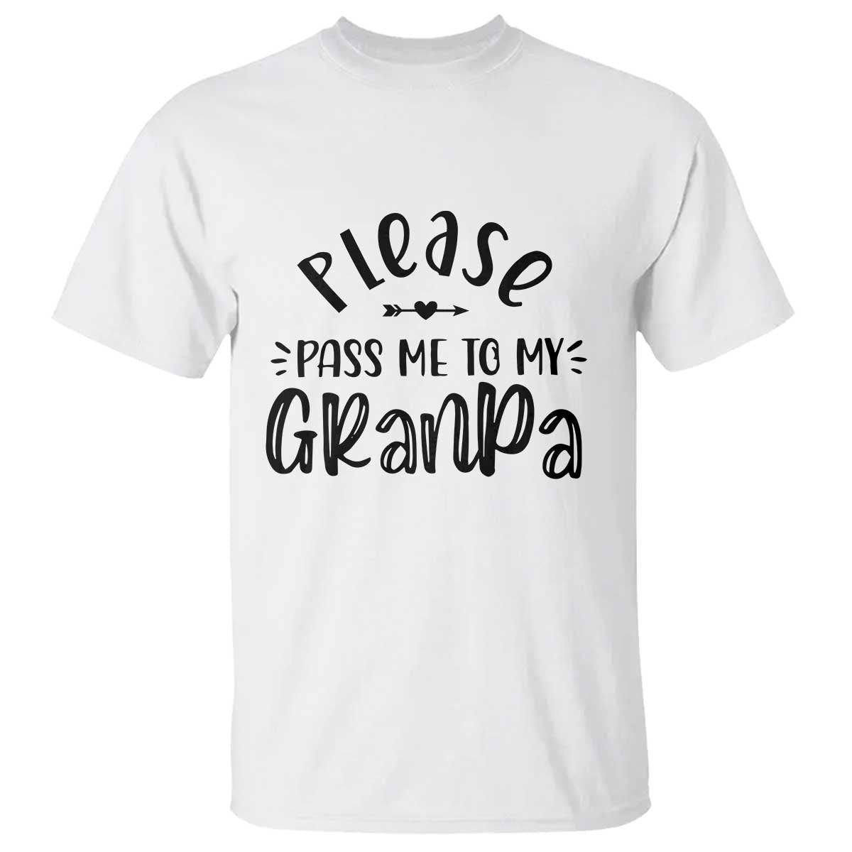 Funny Please Pass Me To My Grandpa T Shirt Soon To Be Grandpa