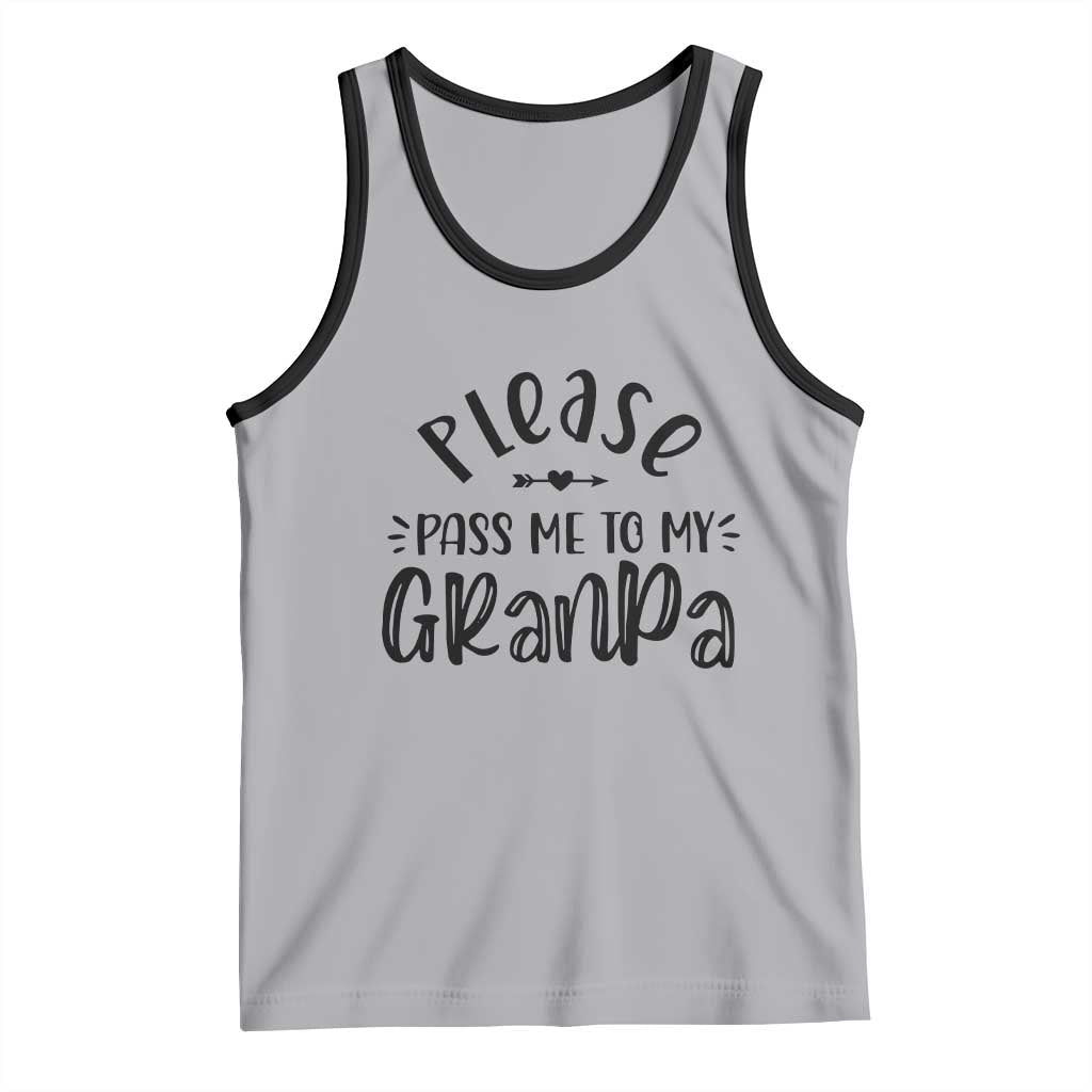 Funny Please Pass Me To My Grandpa Tank Top Soon To Be Grandpa
