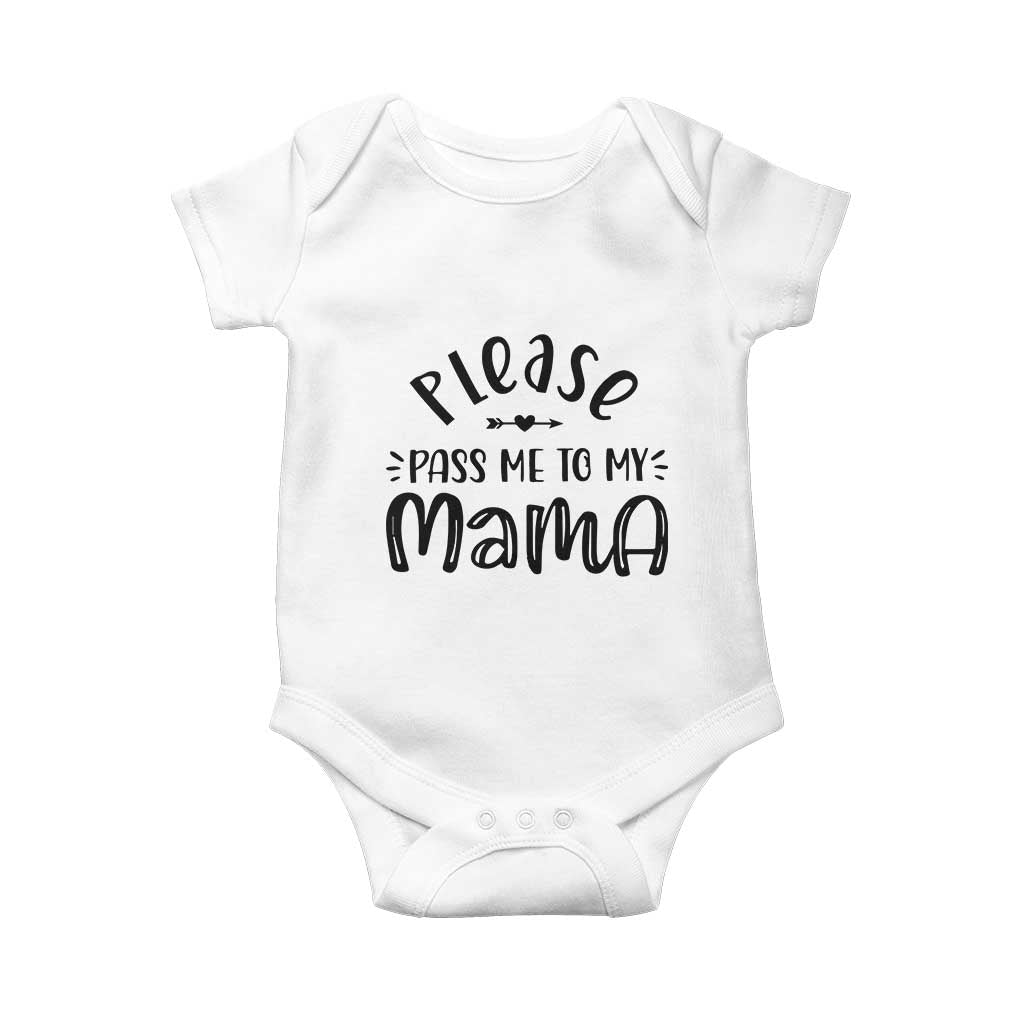 Funny Please Pass Me To My Mama Baby Onesie Soon To Be Mom