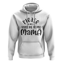 Funny Please Pass Me To My Mama Hoodie Soon To Be Mom
