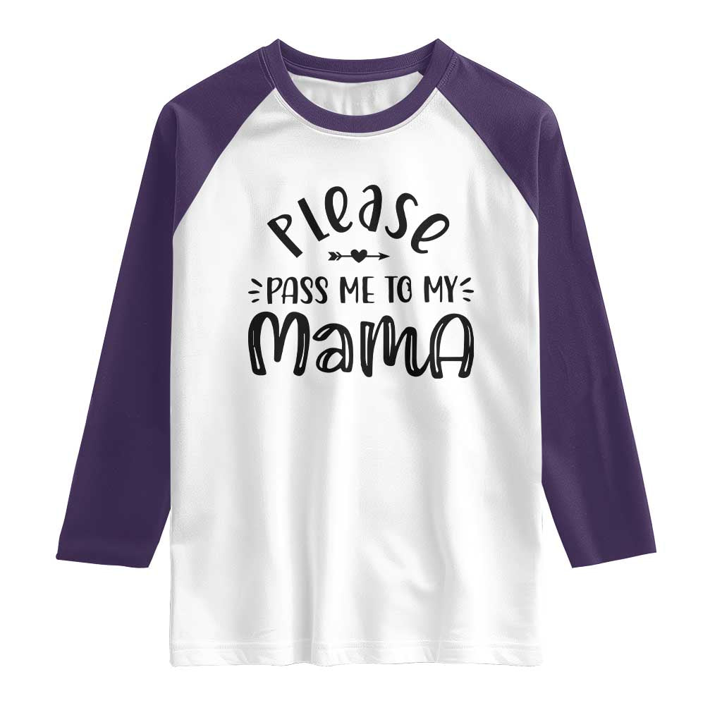 Funny Please Pass Me To My Mama Raglan Shirt Soon To Be Mom