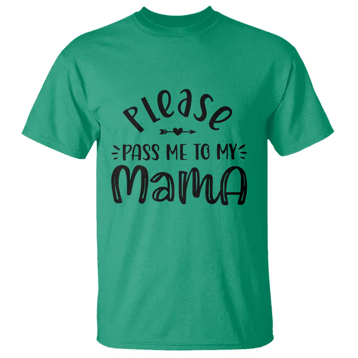 Funny Please Pass Me To My Mama T Shirt Soon To Be Mom