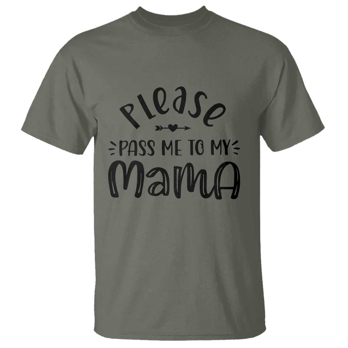 Funny Please Pass Me To My Mama T Shirt Soon To Be Mom