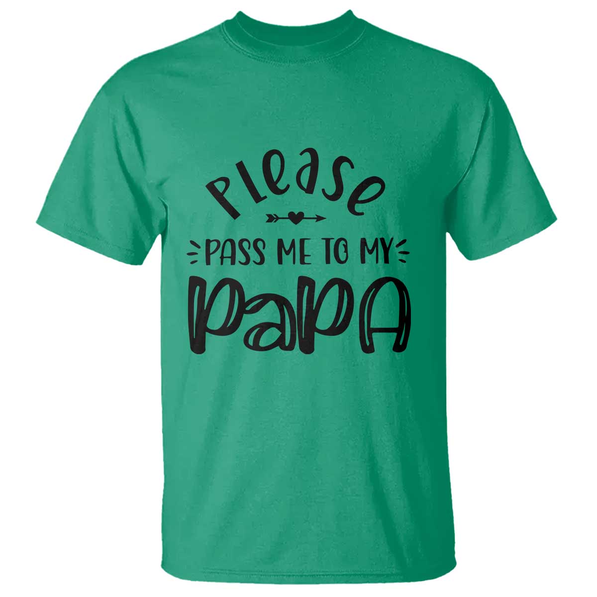 Funny Please Pass Me To My Papa T Shirt Soon To Be Dad
