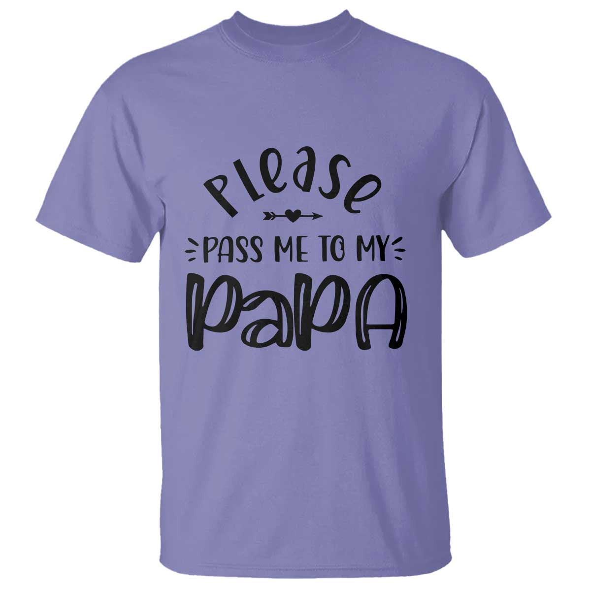Funny Please Pass Me To My Papa T Shirt Soon To Be Dad