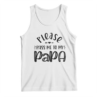 Funny Please Pass Me To My Papa Tank Top Soon To Be Dad