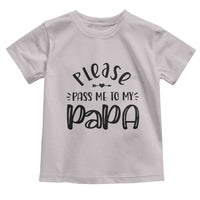 Funny Please Pass Me To My Papa Toddler T Shirt Soon To Be Dad