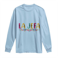 Funny Mexican Spanish La Jefa Boss Long Sleeve Shirt Mexican Flowers