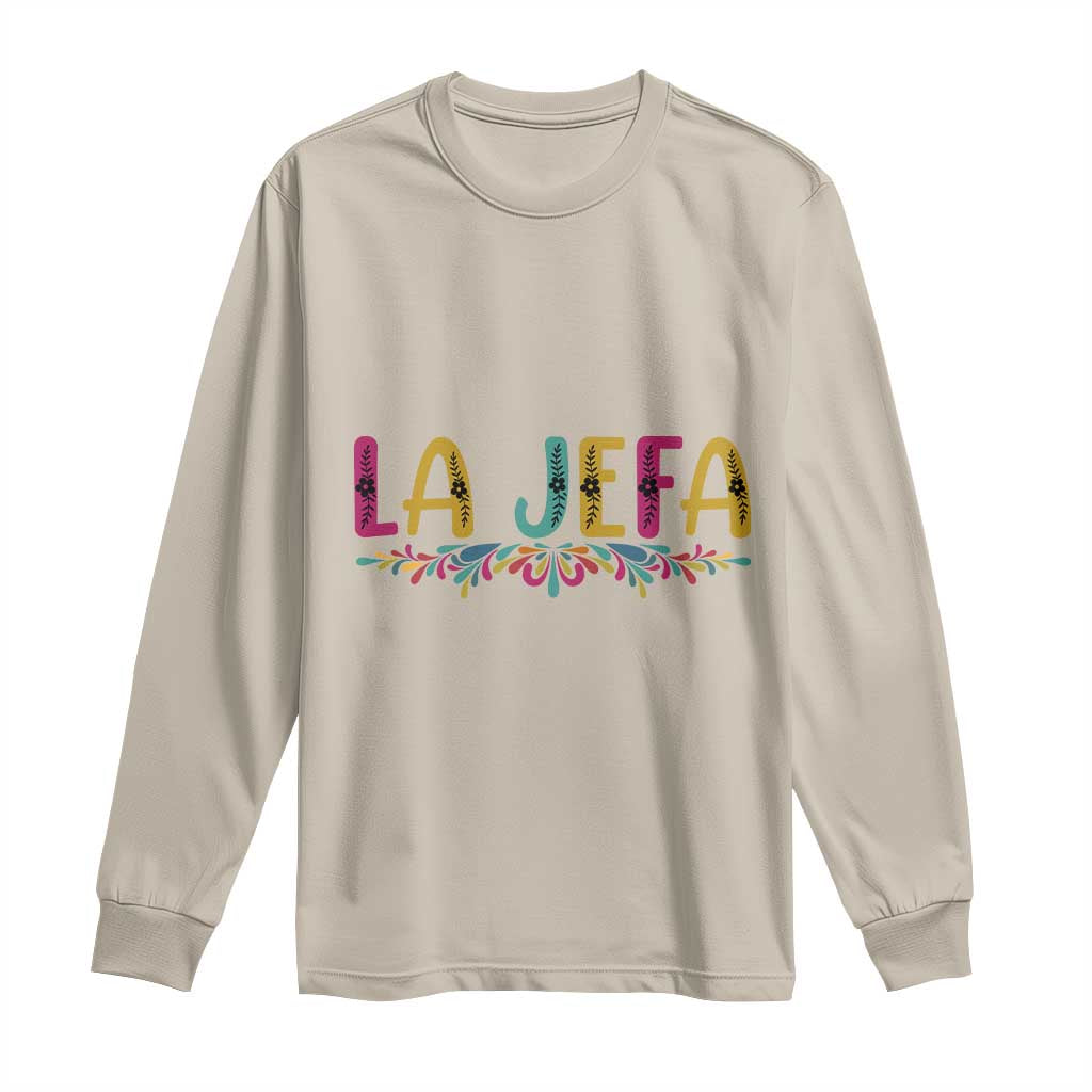 Funny Mexican Spanish La Jefa Boss Long Sleeve Shirt Mexican Flowers