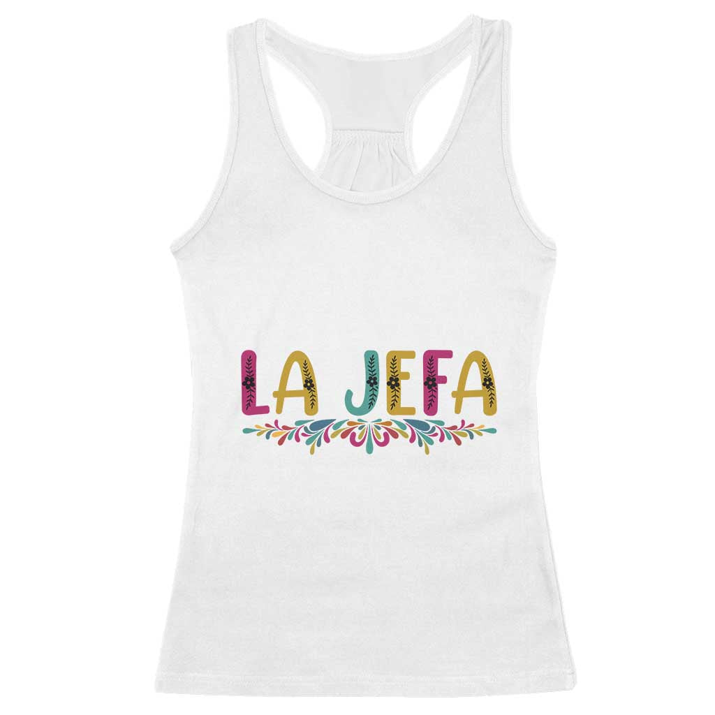 Funny Mexican Spanish La Jefa Boss Racerback Tank Top Mexican Flowers