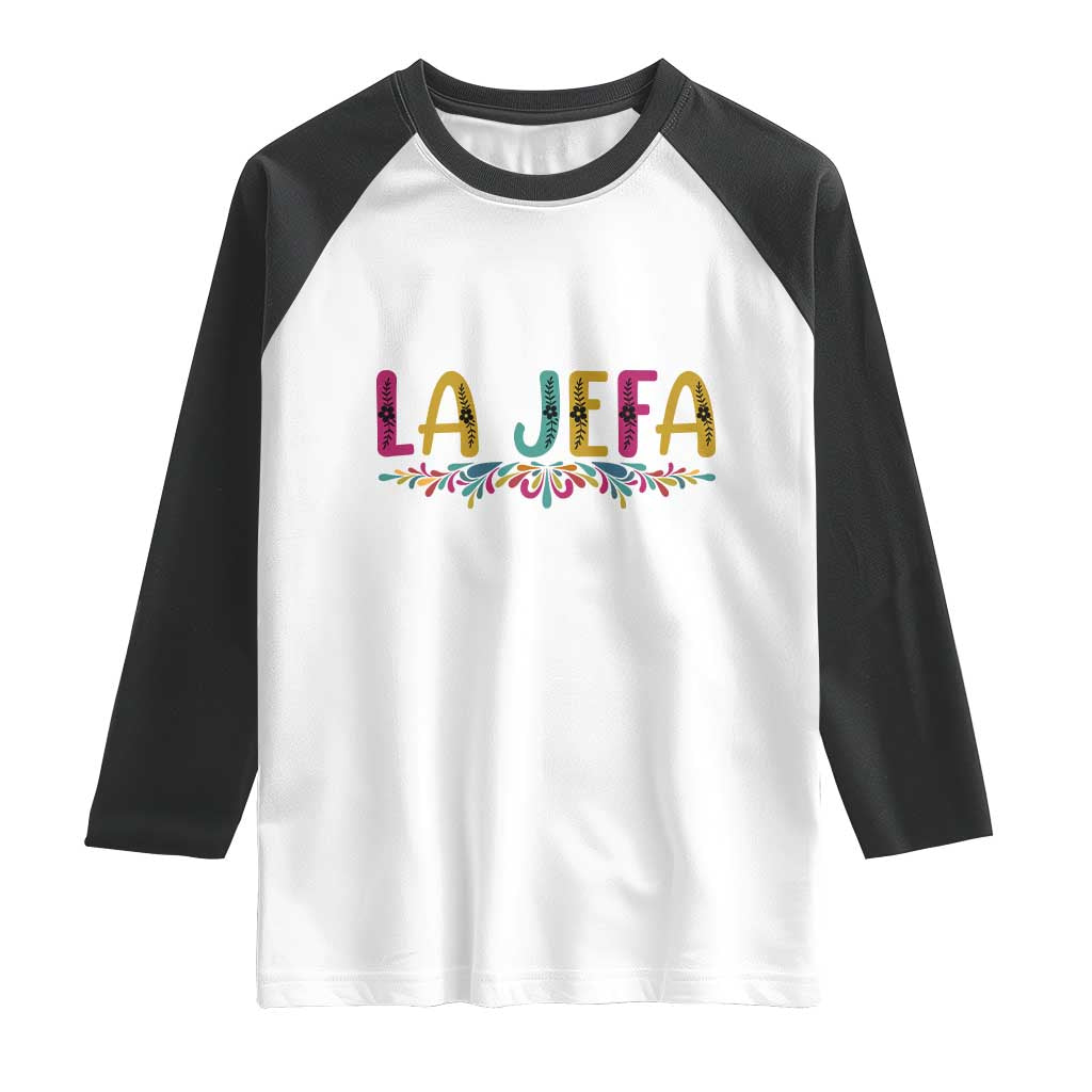 Funny Mexican Spanish La Jefa Boss Raglan Shirt Mexican Flowers