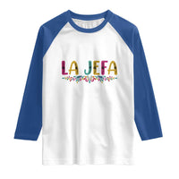 Funny Mexican Spanish La Jefa Boss Raglan Shirt Mexican Flowers