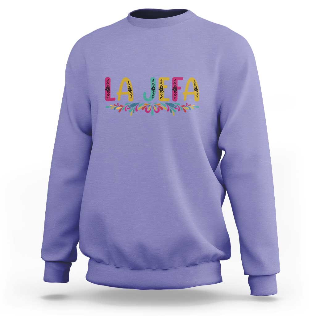 Funny Mexican Spanish La Jefa Boss Sweatshirt Mexican Flowers