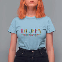 Funny Mexican Spanish La Jefa Boss T Shirt For Women Mexican Flowers