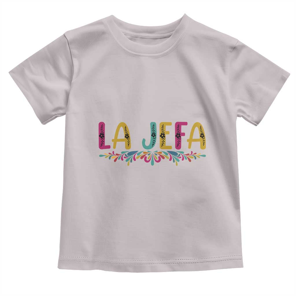 Funny Mexican Spanish La Jefa Boss Toddler T Shirt Mexican Flowers