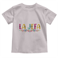 Funny Mexican Spanish La Jefa Boss Toddler T Shirt Mexican Flowers