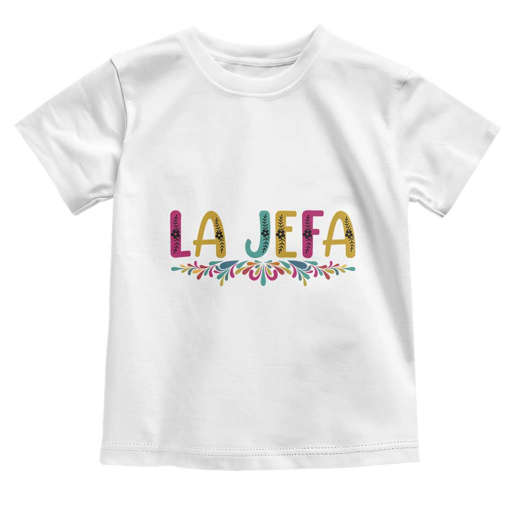 Funny Mexican Spanish La Jefa Boss Toddler T Shirt Mexican Flowers