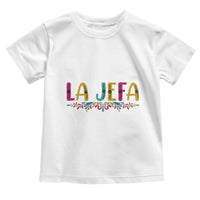 Funny Mexican Spanish La Jefa Boss Toddler T Shirt Mexican Flowers