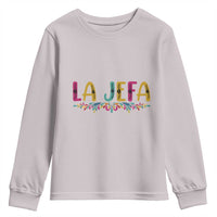 Funny Mexican Spanish La Jefa Boss Youth Sweatshirt Mexican Flowers