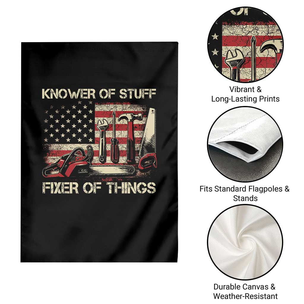 Knower Of Stuff Fixer Of Things Garden Flag Funny Handyman Fathers Day American Flag