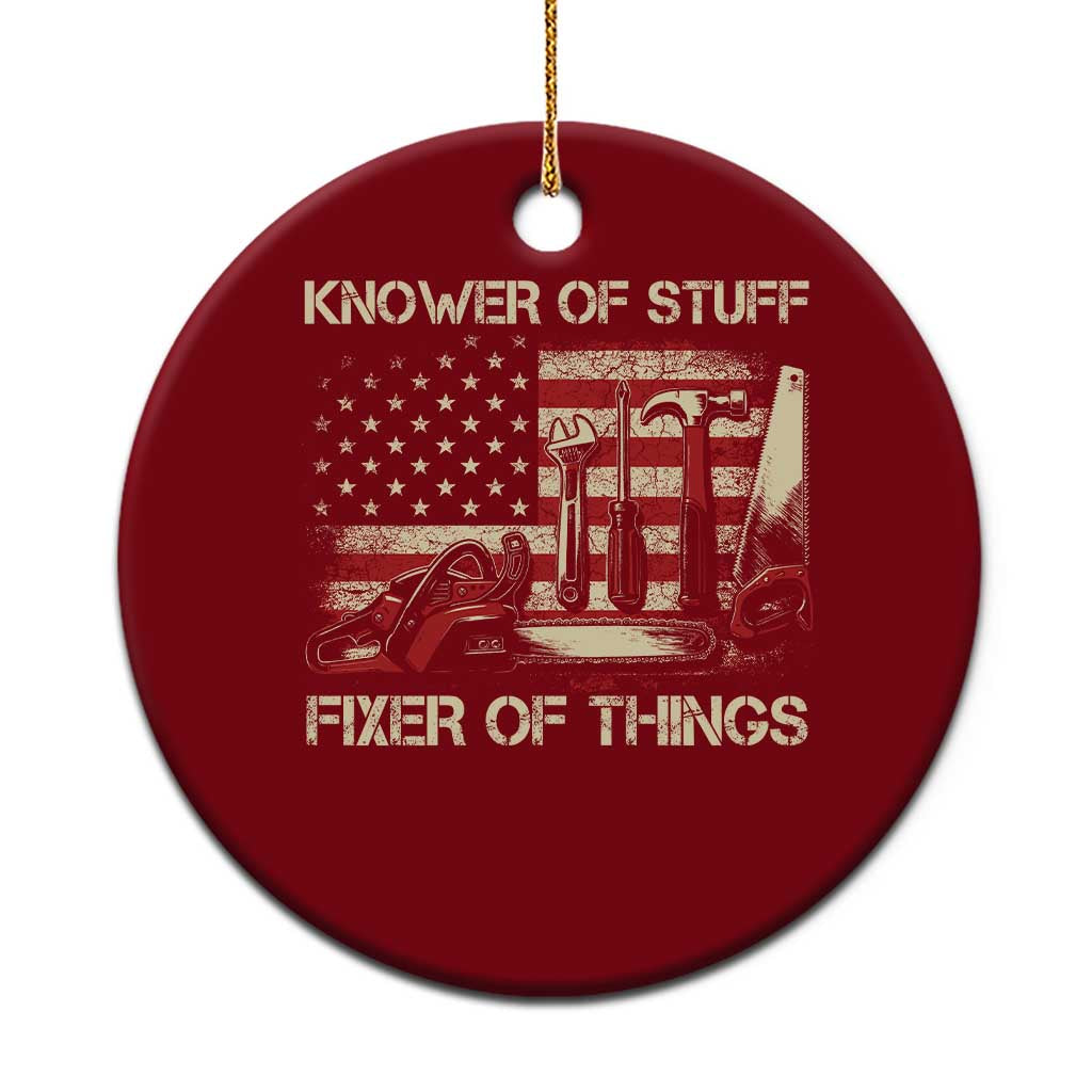 Knower Of Stuff Fixer Of Things Ceramic Ornament Funny Handyman Fathers Day American Flag