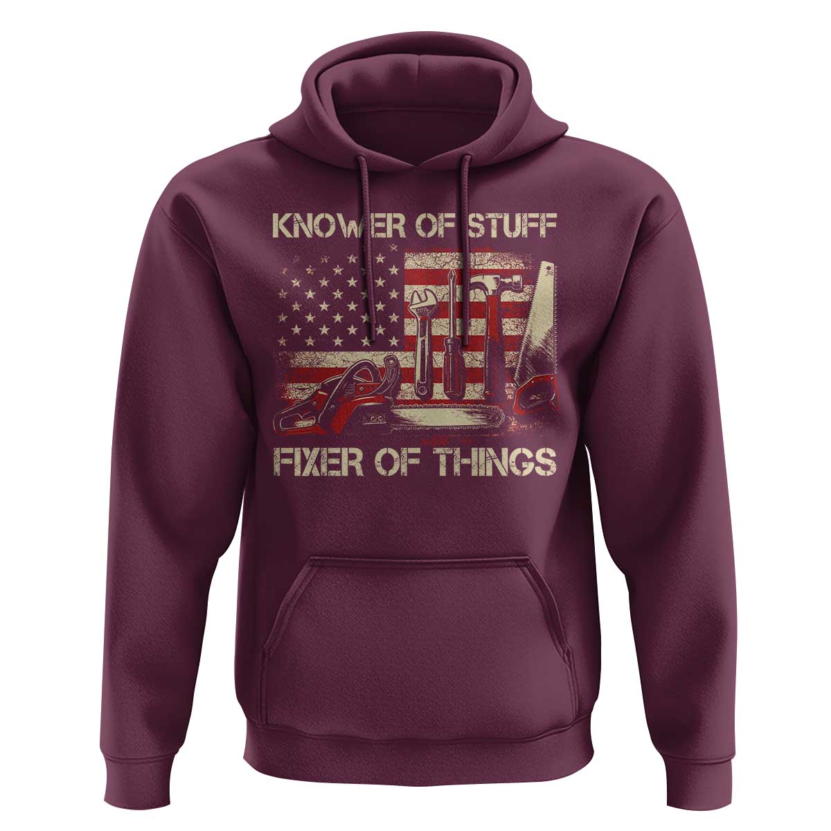 Knower Of Stuff Fixer Of Things Hoodie Funny Handyman Fathers Day American Flag