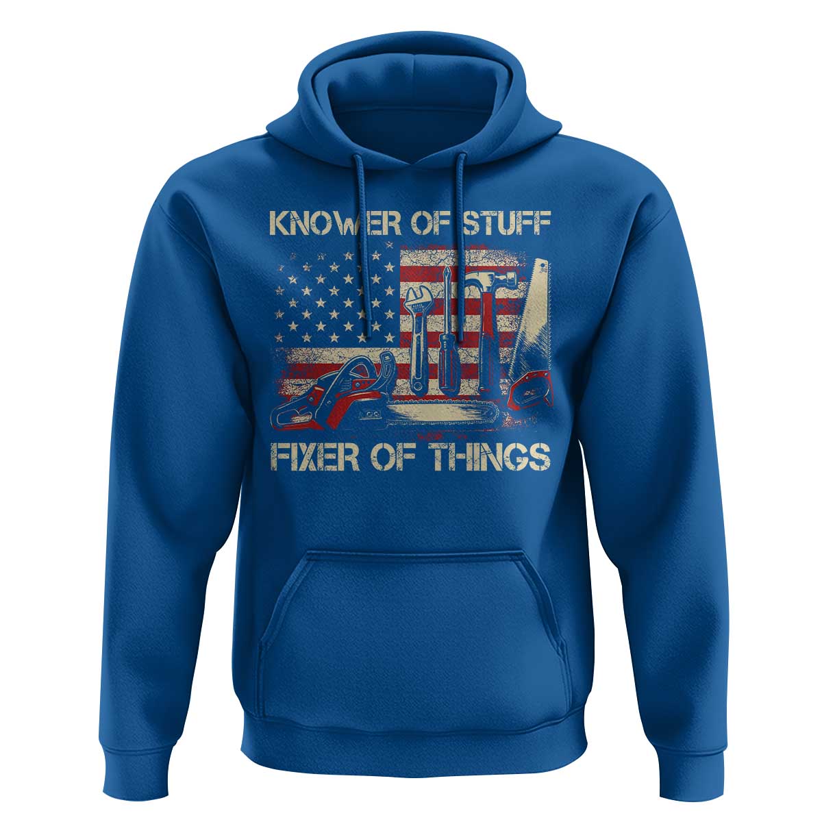 Knower Of Stuff Fixer Of Things Hoodie Funny Handyman Fathers Day American Flag