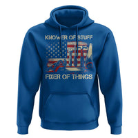 Knower Of Stuff Fixer Of Things Hoodie Funny Handyman Fathers Day American Flag
