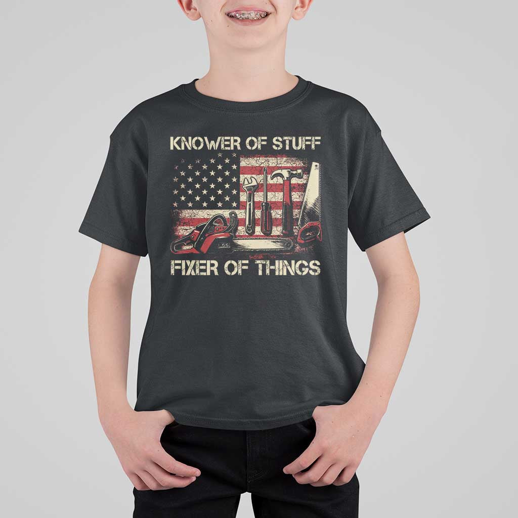 Knower Of Stuff Fixer Of Things T Shirt For Kid Funny Handyman Fathers Day American Flag