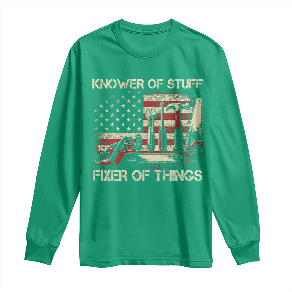 Knower Of Stuff Fixer Of Things Long Sleeve Shirt Funny Handyman Fathers Day American Flag