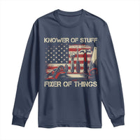 Knower Of Stuff Fixer Of Things Long Sleeve Shirt Funny Handyman Fathers Day American Flag