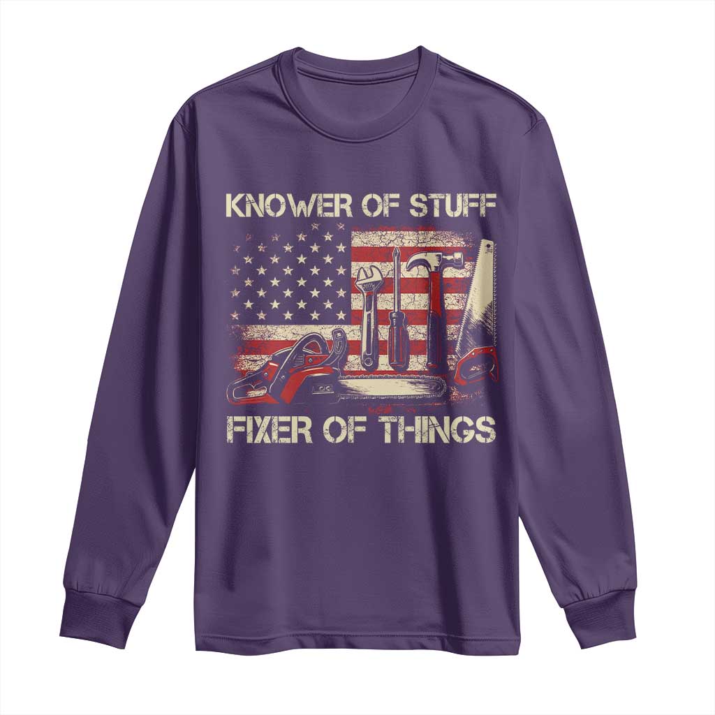 Knower Of Stuff Fixer Of Things Long Sleeve Shirt Funny Handyman Fathers Day American Flag