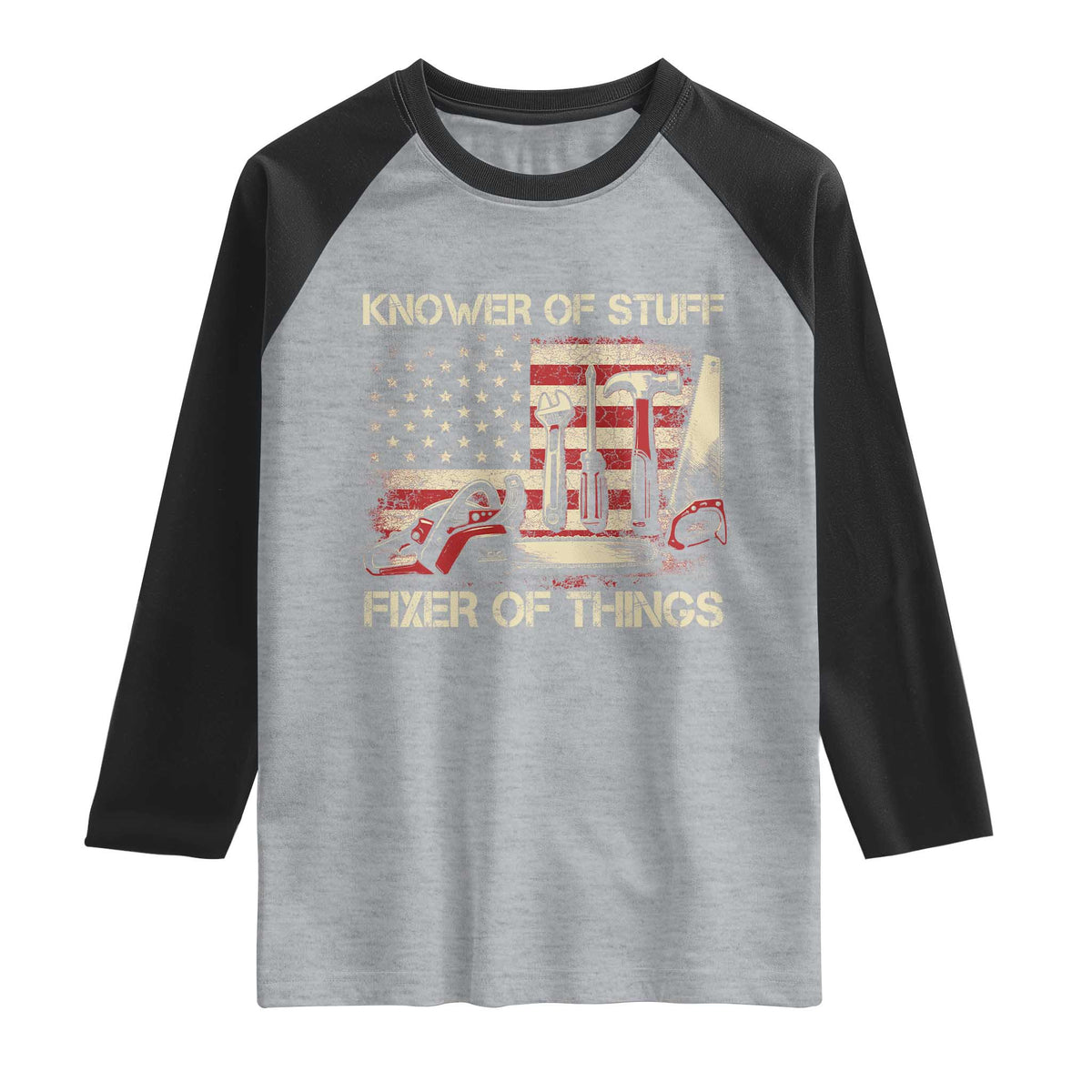 Knower Of Stuff Fixer Of Things Raglan Shirt Funny Handyman Fathers Day American Flag