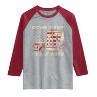 Knower Of Stuff Fixer Of Things Raglan Shirt Funny Handyman Fathers Day American Flag