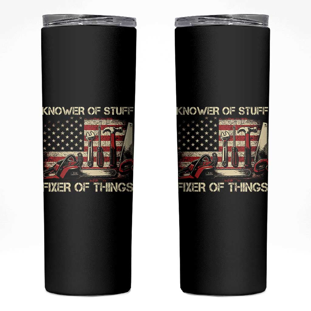 Knower Of Stuff Fixer Of Things Skinny Tumbler Funny Handyman Fathers Day American Flag