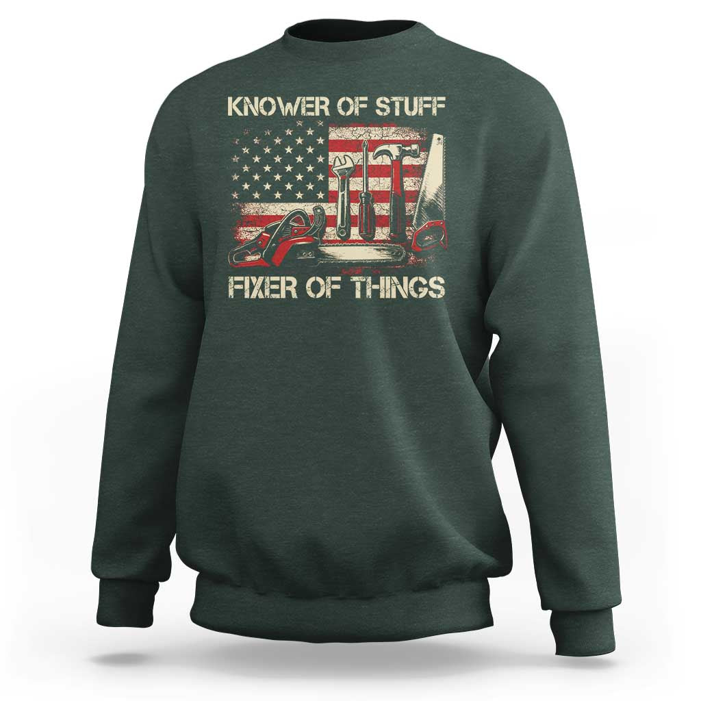 Knower Of Stuff Fixer Of Things Sweatshirt Funny Handyman Fathers Day American Flag