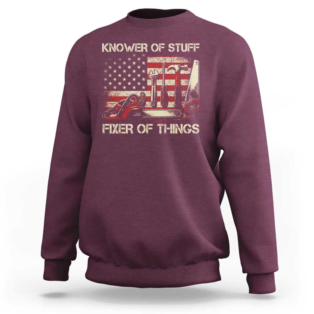 Knower Of Stuff Fixer Of Things Sweatshirt Funny Handyman Fathers Day American Flag