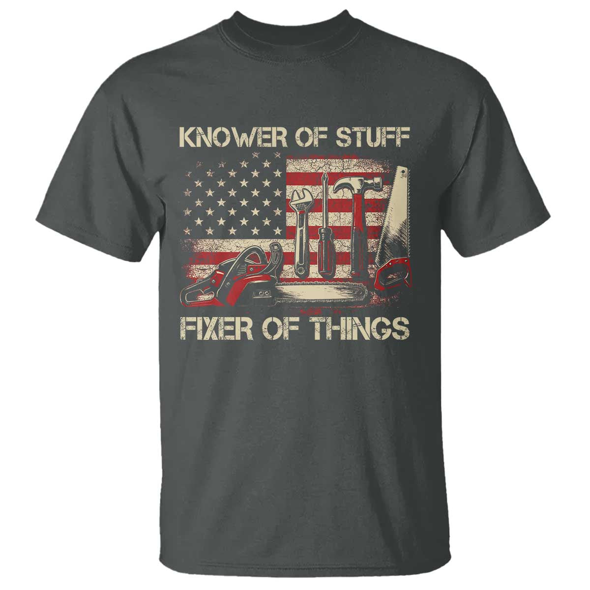 Knower Of Stuff Fixer Of Things T Shirt Funny Handyman Fathers Day American Flag