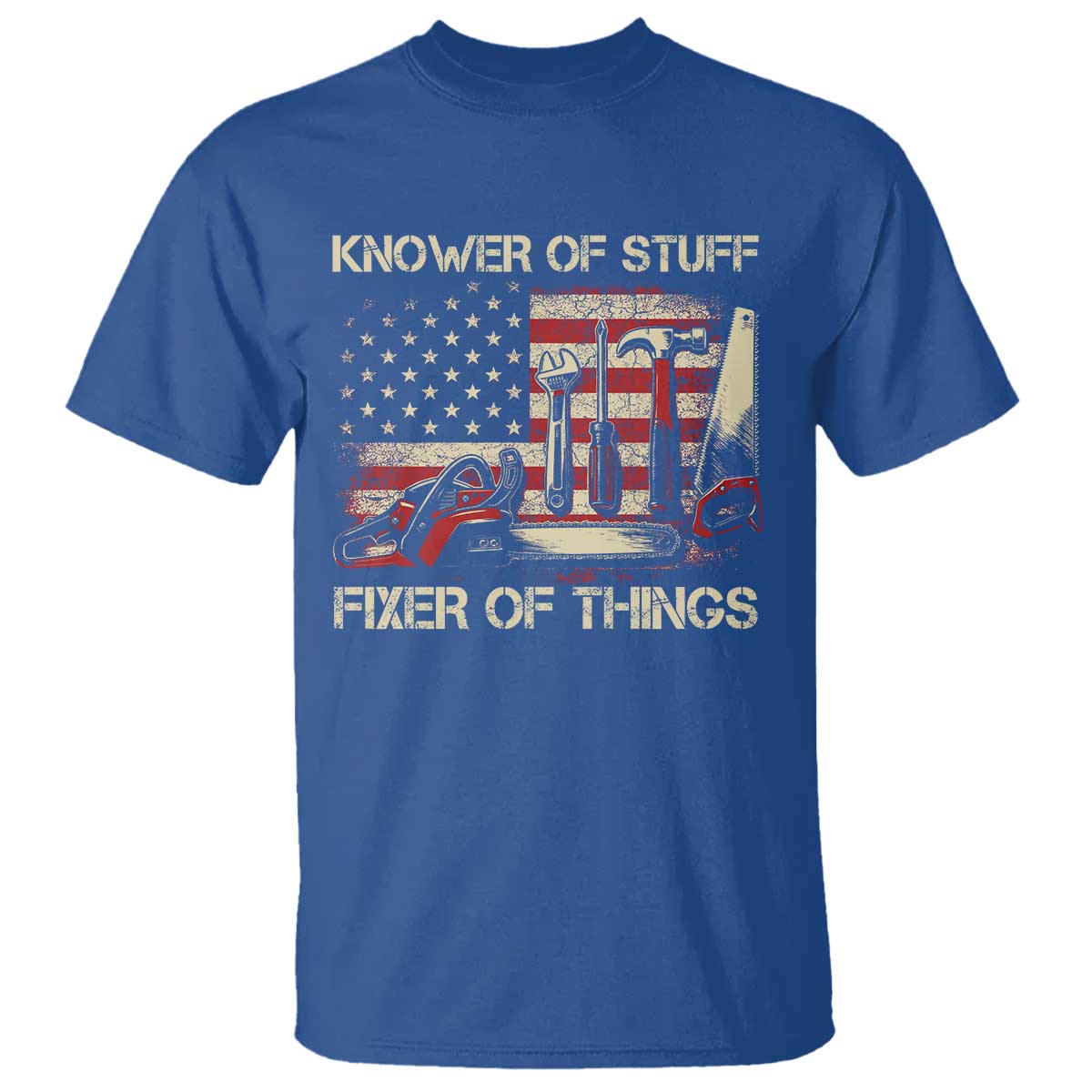 Knower Of Stuff Fixer Of Things T Shirt Funny Handyman Fathers Day American Flag