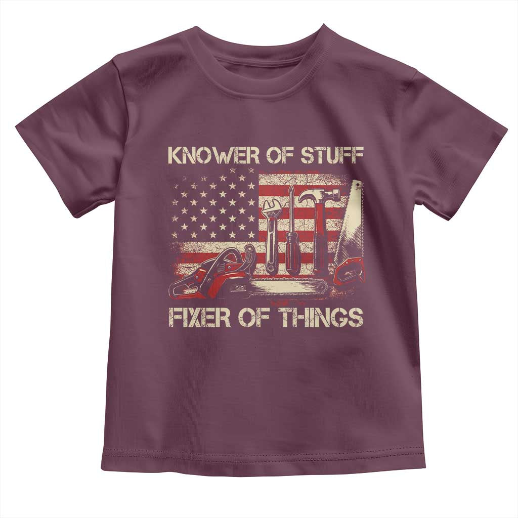 Knower Of Stuff Fixer Of Things Toddler T Shirt Funny Handyman Fathers Day American Flag