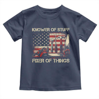 Knower Of Stuff Fixer Of Things Toddler T Shirt Funny Handyman Fathers Day American Flag