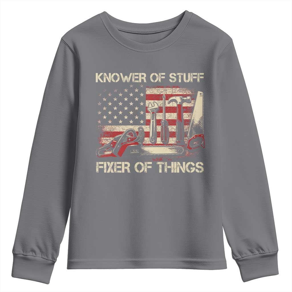 Knower Of Stuff Fixer Of Things Youth Sweatshirt Funny Handyman Fathers Day American Flag