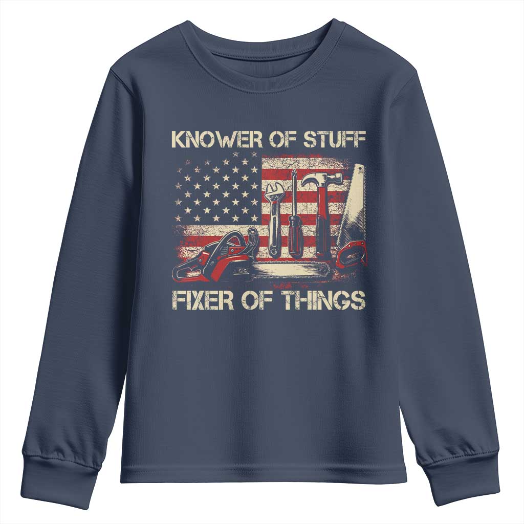 Knower Of Stuff Fixer Of Things Youth Sweatshirt Funny Handyman Fathers Day American Flag