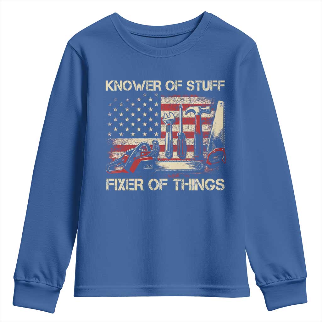 Knower Of Stuff Fixer Of Things Youth Sweatshirt Funny Handyman Fathers Day American Flag