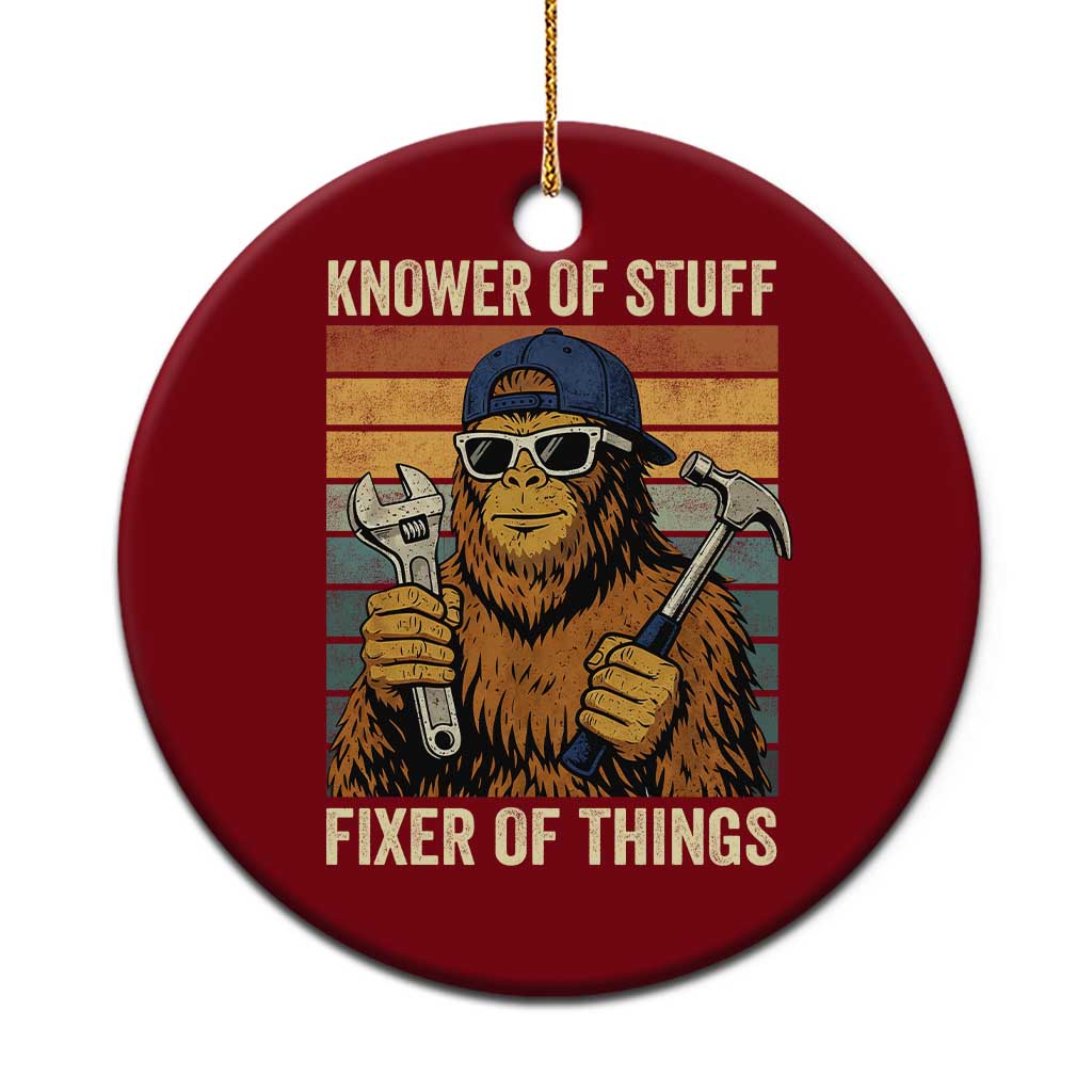 Knower Of Stuff Fixer Of Things Ceramic Ornament Mechanic Bigfoot Dad