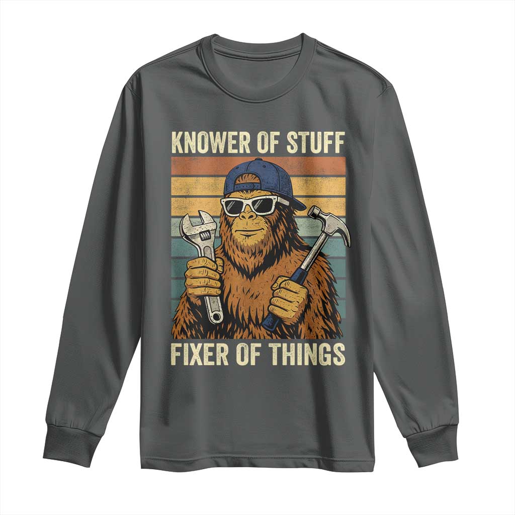 Knower Of Stuff Fixer Of Things Long Sleeve Shirt Mechanic Bigfoot Dad