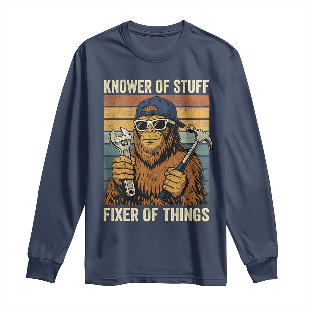 Knower Of Stuff Fixer Of Things Long Sleeve Shirt Mechanic Bigfoot Dad
