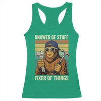 Knower Of Stuff Fixer Of Things Racerback Tank Top Mechanic Bigfoot Dad